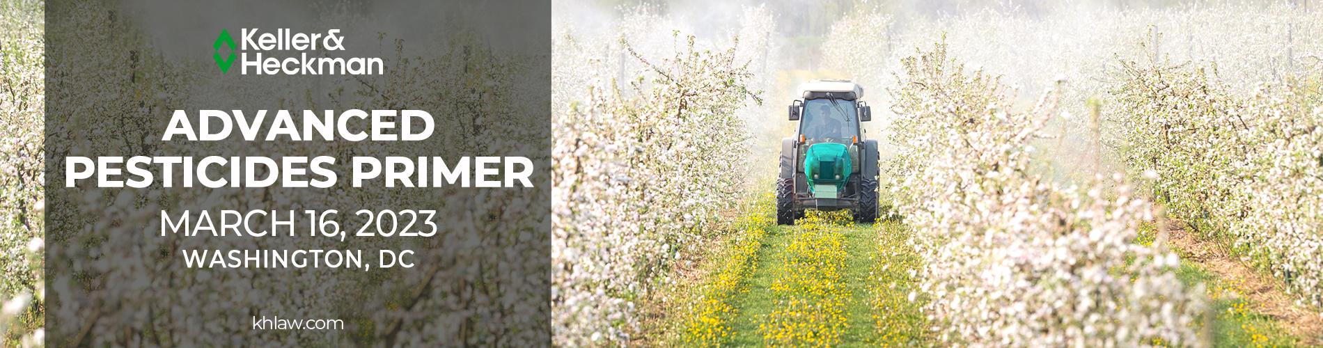 A banner advertising Keller and Heckman's 2023 Advanced Pesticides Primer, with a tractor spraying pesticides on crops.