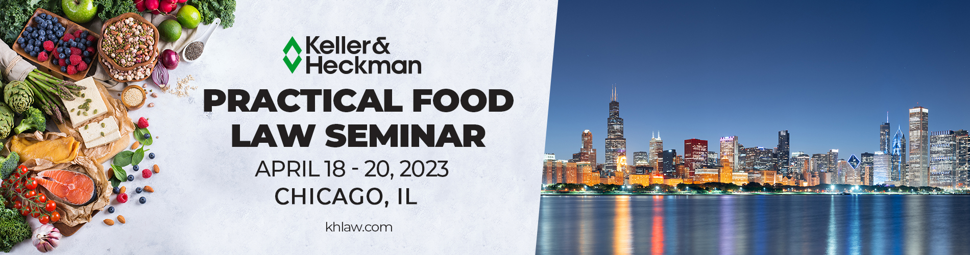 Banner advertising Keller and Heckman's Practical Food Law Seminar, featuring food and the Chicago skyline.