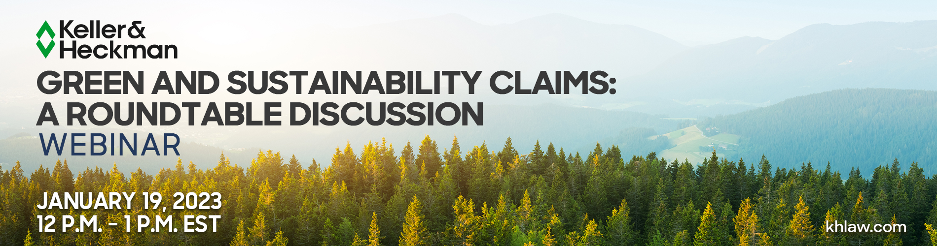 Keller and Heckman Green and Sustainability Claims Webinar Banner; contains visuals of trees and mountains