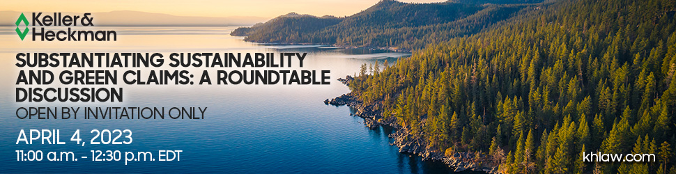 Banner for Keller and Heckman's webinar on Substantiating Sustainability and Green Claims; contains imagery of a lake, mountains, and trees