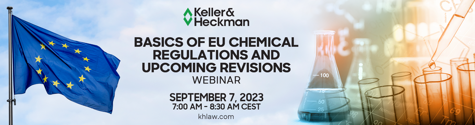 Banner for Keller and Heckman's webinar "Basics of EU Chemical Regulations and Upcoming Revisions" webinar about REACH regulations for Japanese companies that sell chemicals to the U.S. with imagery of a European flag and chemical flasks and samples